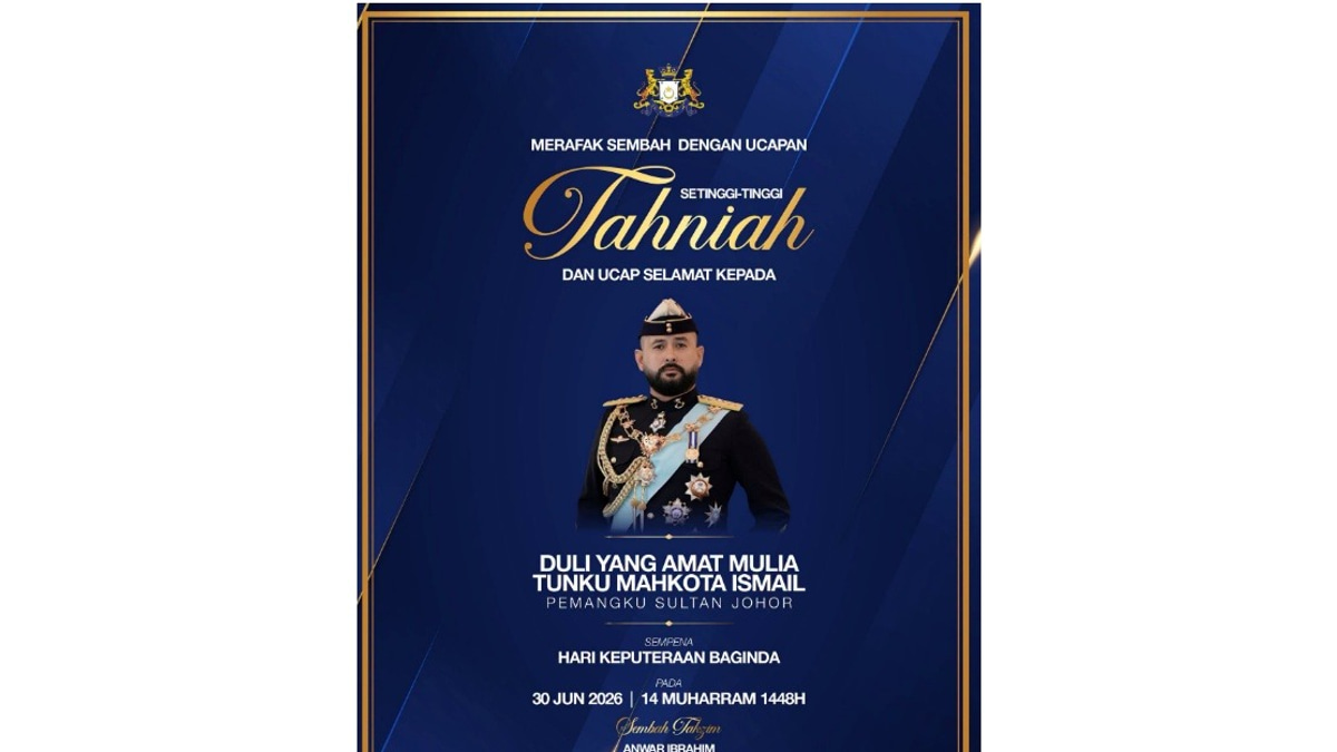 PM Anwar, DPM Zahid Extend Birthday Greetings To Johor Regent