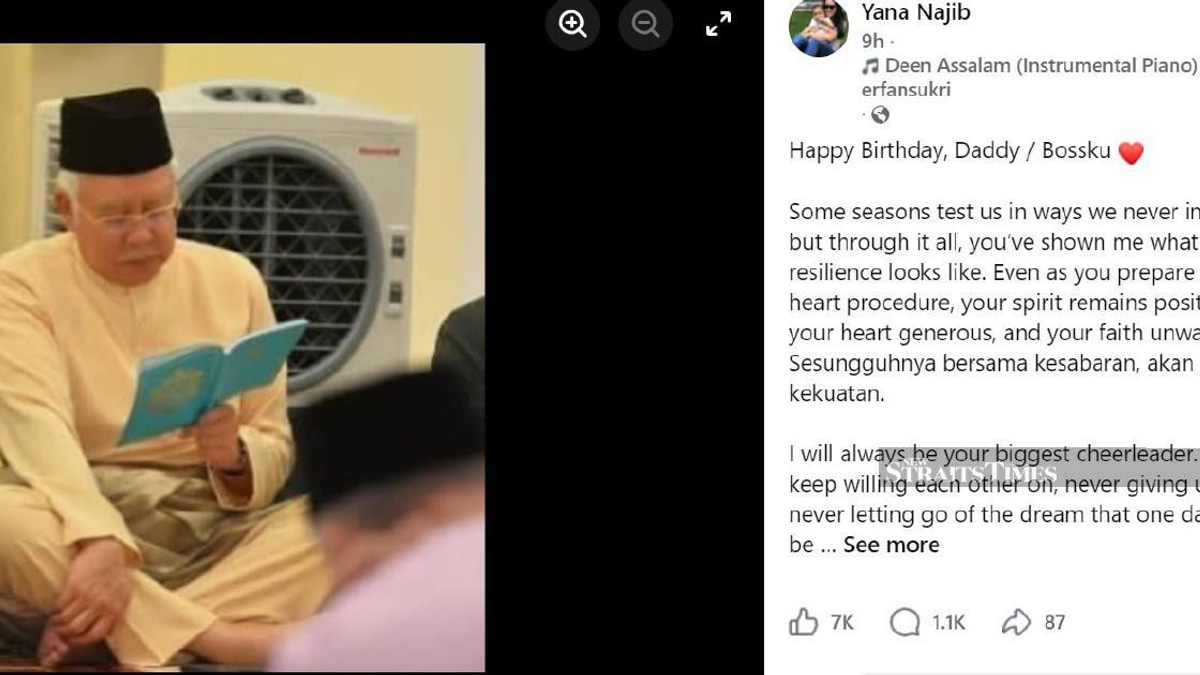 Najib's daughter pays emotional tribute on his birthday as former PM prepares for heart procedure