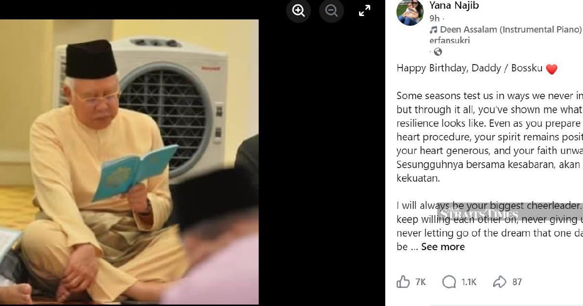 Najib's daughter pays emotional tribute on his birthday as former PM prepares for heart procedure